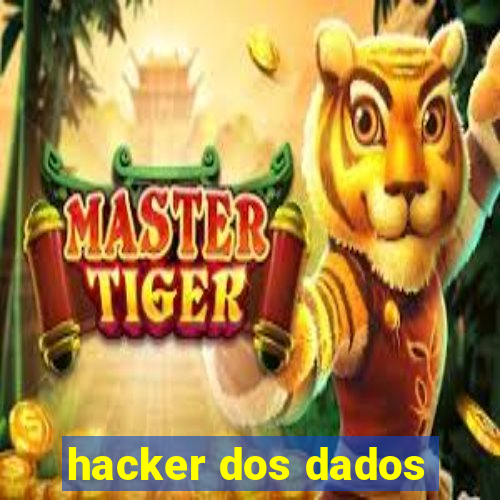 hacker dos dados